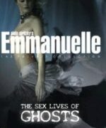 Emmanuelle – The Sex Lives Of Ghosts (2004)